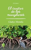 El cantar de los manglares (Lenguas como manglares) (Spanish Edition) B0BLFZZ89L Book Cover