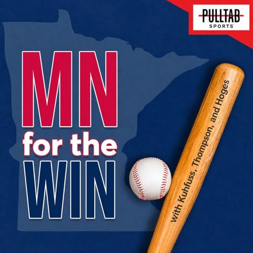 MN for the Win - A Minnesota Twins Podcast cover art