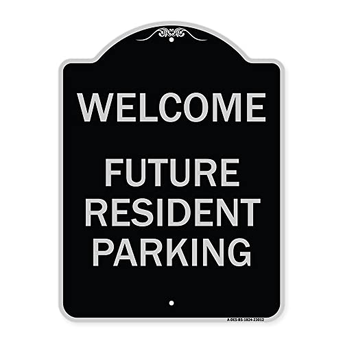 SignMission Designer Series Sign - Reserved Parking Sign Welcome - Future Resident Parking | Black & Silver 18" x 24" Heavy-Gauge Aluminum Architectural Sign | Made in The USA