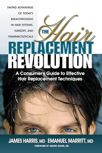 The Hair Replacement Revolution: A Consumer's Guide to Effective Hair Replacement Techniques