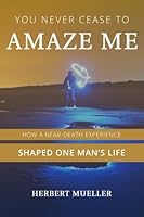 You Never Cease To Amaze Me 1547221593 Book Cover