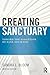 Creating Sanctuary