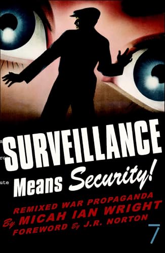 Surveillance Means Security: Remixed War Propaganda