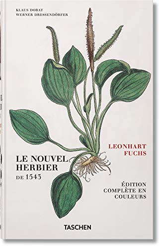 Télécharger Leonhart Fuchs: Le Nouvel Herbier de 1543 PDF Ebook En Ligne