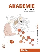 Akademie Deutsch: Intensivlehrwerk Band 4 B2+ mit Audios online 3191616500 Book Cover