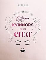 Kloka kvinnors bästa citat 9188917088 Book Cover