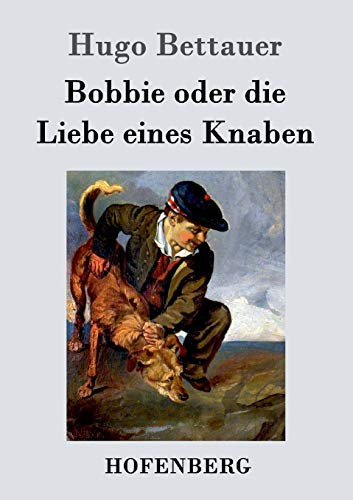 Bobbie oder die Liebe eines Knaben (German Edition)