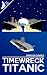 Timewreck Titanic