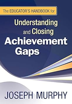 Paperback The Educator's Handbook for Understanding and Closing Achievement Gaps Book
