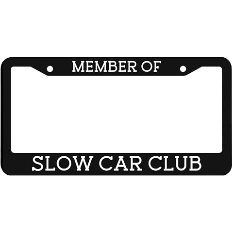 Fixed Text Design License Plate Frame, Member of Slow CAR Club,Entertaining Texts,Rust-Proof Aluminum,for Front/Rear,Funny Car Gift for Men Women Friend,2-Holes