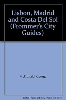 Paperback Frommer's Guide to Lisbon, Madrid and Costa del Sol, 1989-1990 Book
