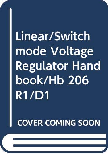 Linear/Switchmode Voltage Regulator Handbook/Hb 206 R1/D1: unknown ...