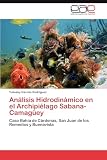 Análisis Hidrodinámico en el Archipiélago Sabana-Camagüey: Caso Bahía de Cárdenas, San Juan de los Remedios y Buenavista