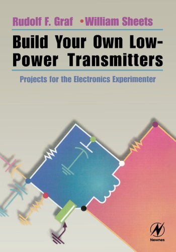 Télécharger Build Your Own Low-Power Transmitters: Projects for the Electronics Experimenter (English Edition) Francais PDF