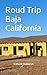 Produktbild Roud Trip Baja California