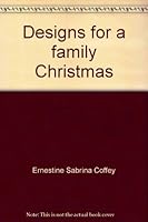 Designs for a family Christmas, B0007DXWJQ Book Cover