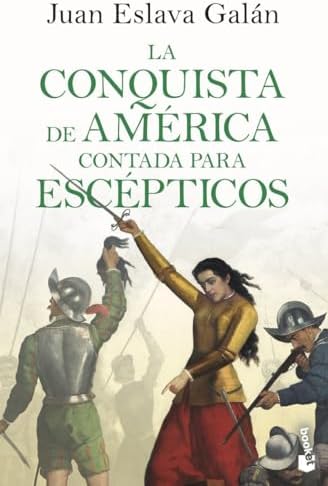 La conquista de América contada para escépticos (Historia)