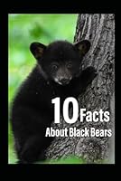 10 Amazing Facts About the American Black Bear Children's Book B0F5X4Y4K7 Book Cover