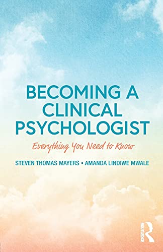 Routledge 9781138223417 Becoming A Clinical Psychologist: Everything You Need To Know cover