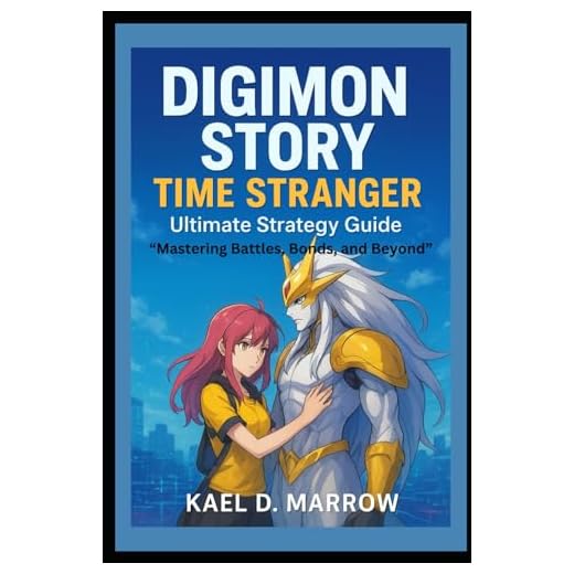 Digimon Story: Time Stranger Ultimate Strategy Guide: “Mastering Battles, Bonds, and Beyond”