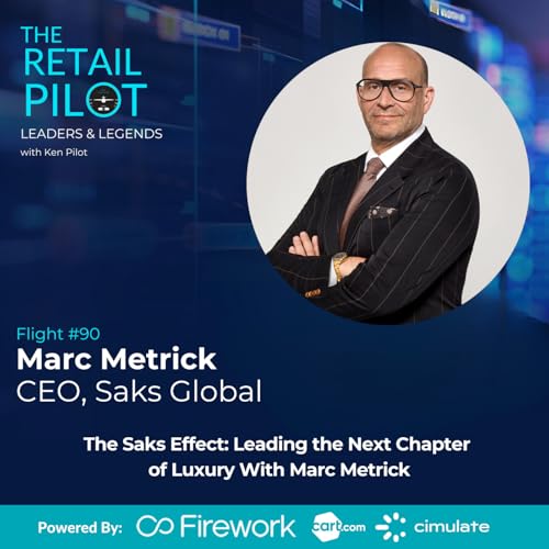 Page de couverture de The Saks Effect: Leading the Next Chapter of Luxury With Marc Metrick