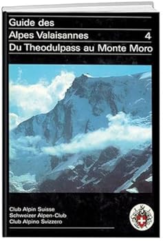 Paperback alpes valaisannes 4 theodulpass au monte moro Book
