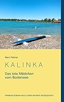 Kalinka: Das tote Mädchen vom Bodensee 3738625704 Book Cover