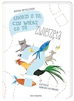 Chodzi o to czy wiesz co to. Zwierzęta 8310126204 Book Cover