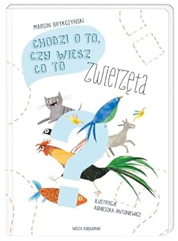 Chodzi o to czy wiesz co to. Zwierzęta