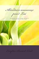 Ab�c�daire amoureux pour Lui: Guide pour initier et pour maintenir l'harmonie au sein du couple 1492840661 Book Cover