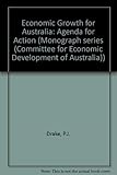  Economic Growth for Australia: Agenda for Action