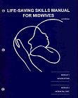 Life-Saving Skills Manual for Midwives