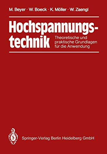 Hochspannungstechnik: Theoretische und praktische Grundlagen (German Edition)