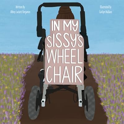 In My Sissy's Wheelchair