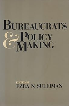Paperback Bureaucrats and Policy Making: A Comparative Overview Book