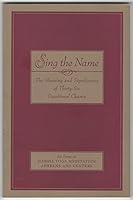Sing the Name: The Meaning and Significance of Thirty-Six Devotional Chants 0911307613 Book Cover