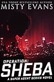 Operation Sheba (Super Agent series Book 1)
