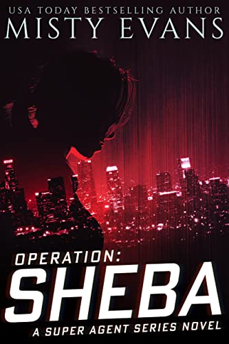 Operation Sheba, (A Thrilling Novel of Romantic Suspense), Super Agent Series, Book 1