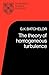 The Theory of Homogeneous Turbulence (Cambridge Science Classics)