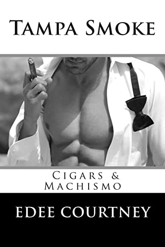 Tampa Smoke: Cigars and Machismo (Tres Gallegos)