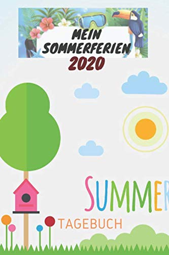 Mein Sommerferien 2020 Tagebuch: Reise- und Ferientagebuch für Kinder ,Super Geschenk-Idee für Sommerurlaub. Einmalige Erinnerungen an diesen Sommer festhalten