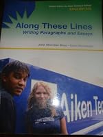 Along These Lines - Writing Paragraphs and Essays (CUSTOM Edition for Aiken Technical College ENGLISH 032) 0558929192 Book Cover