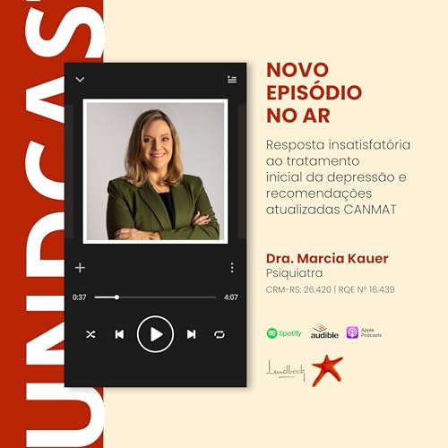 LundCast 41 - Resposta insatisfatória ao tratamento inicial da depressão e recomendações atualizadas CANMAT | Part. Dra. Marcia Kauer Podcast Por capa