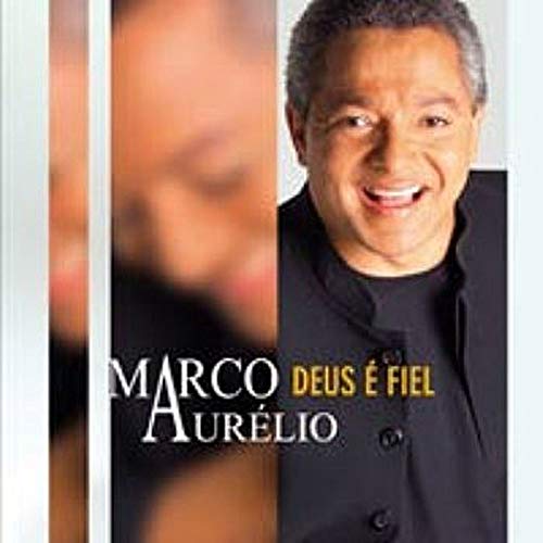 CD Marco Aurélio Deus é Fiel