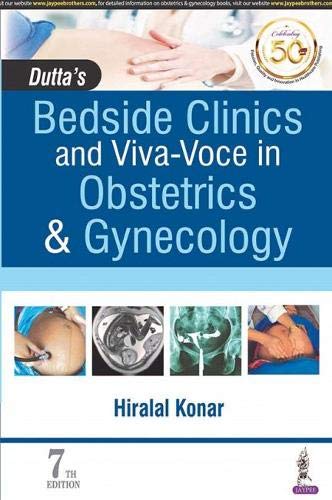 Dutta's Bedside Clinics and Viva-Voce in Obstetrics & Gynecology