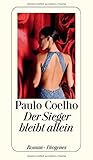 Der Sieger bleibt allein. Roman von Paulo Coelho (22. März 2011) Broschiert