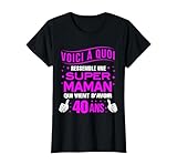Voici Une Super Maman 40 Ans Cadeau Maman Anniversaire T-Shirt, Femme, Noir, XL