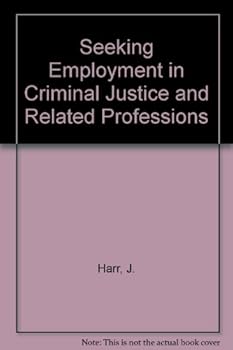 Paperback Seeking Employment in Criminal Justice and Related Fields (with Careers in Criminal Justice Interactive CD-ROM) Book