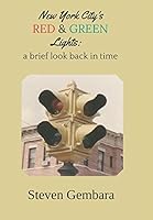 New York City's Red and Green Lights: A Brief Look Back in Time 1619332213 Book Cover
