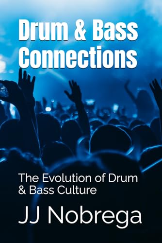 Photo de Drum & Bass Connections: The Evolution of Drum & Bass Culture